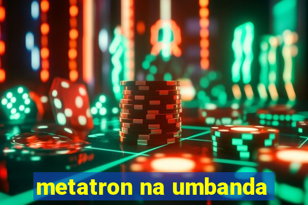 metatron na umbanda